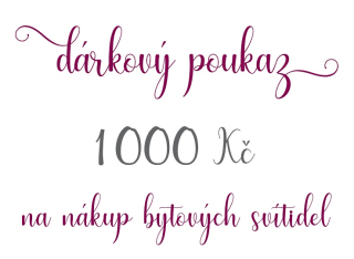 Dárkový poukaz na nákup svítidel v hodnotě 1000kč
