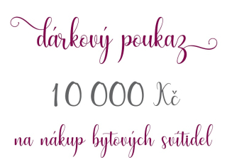 Dárkový poukaz na nákup svítidel v hodnotě 10.000kč